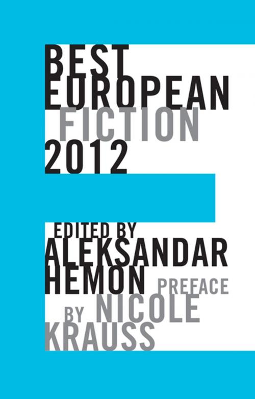Cover of the book Best European Fiction 2012 by Nicole Krauss, Dalkey Archive Press