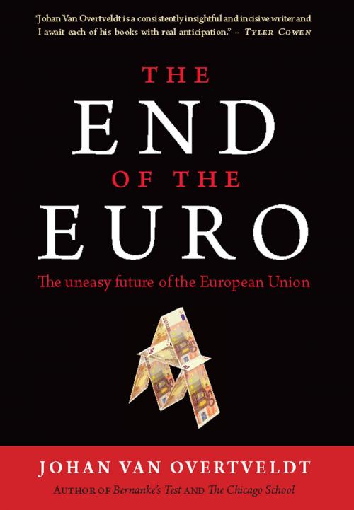 Cover of the book The End of the Euro by Johan Van Overtveldt, Agate Publishing