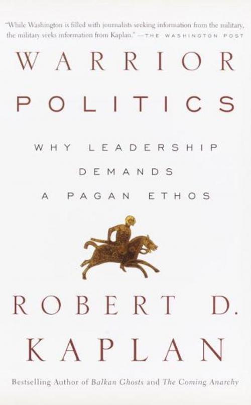 Cover of the book Warrior Politics by Robert D. Kaplan, Random House Publishing Group