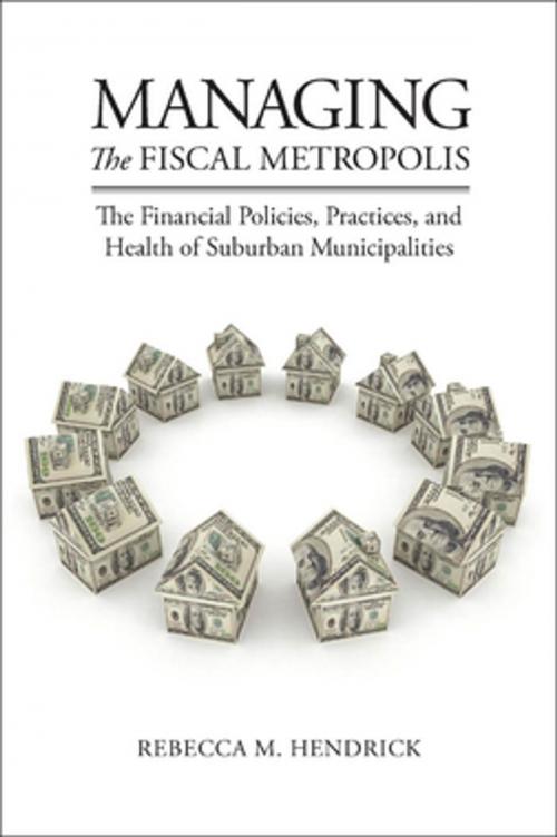Cover of the book Managing the Fiscal Metropolis by Rebecca M. Hendrick, Georgetown University Press