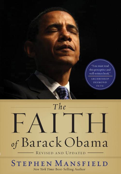 Cover of the book The Faith of Barack Obama Revised and Updated by Stephen Mansfield, Thomas Nelson