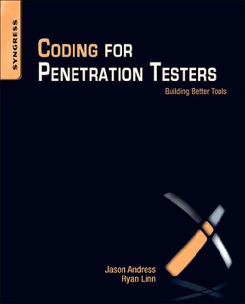 Cover of the book Coding for Penetration Testers by Jason Andress, Ryan Linn, Elsevier Science