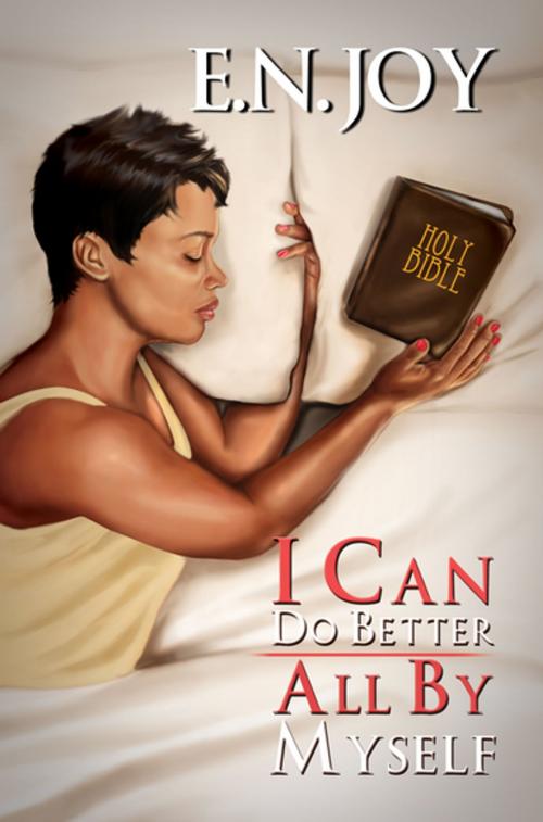 Cover of the book I Can Do Better All By Myself: by E.N. Joy, Urban Books