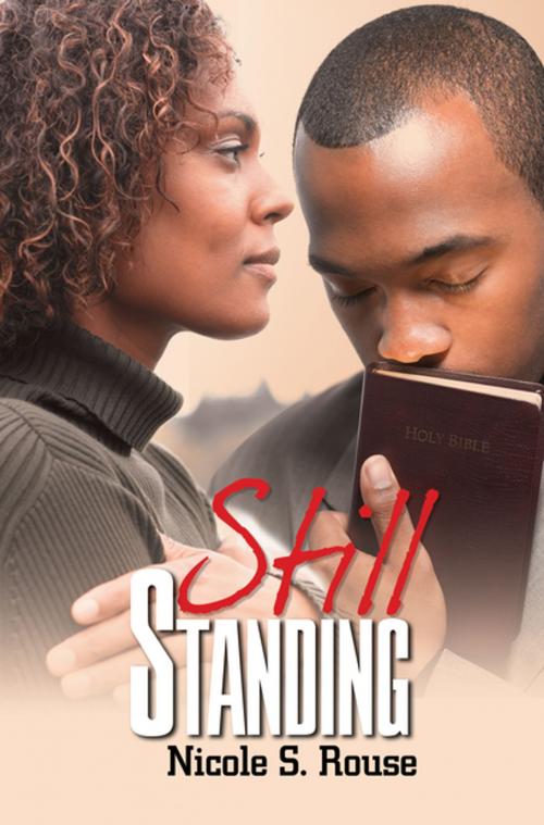 Cover of the book Still Standing by Nicole S. Rouse, Urban Books