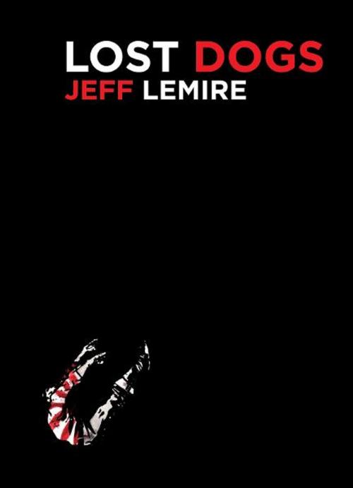 Cover of the book Lost Dogs by Jeff Lemire, Top Shelf Productions