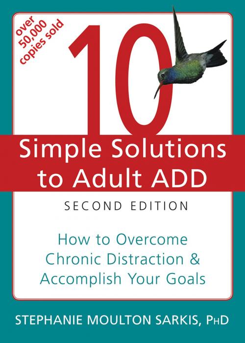 Cover of the book 10 Simple Solutions to Adult ADD by Stephanie Moulton Sarkis, PhD, New Harbinger Publications