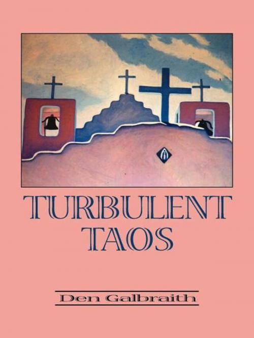 Cover of the book Turbulent Taos by Den Galbraith, Sunstone Press