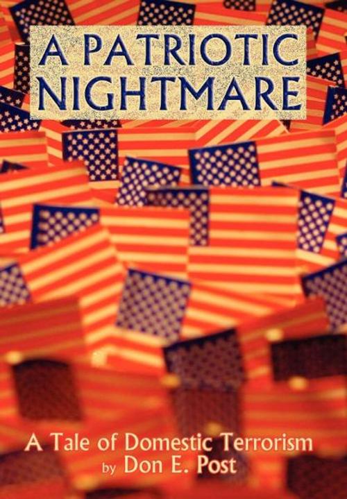 Cover of the book A Patriotic Nightmare by Don E. Post, Sunstone Press