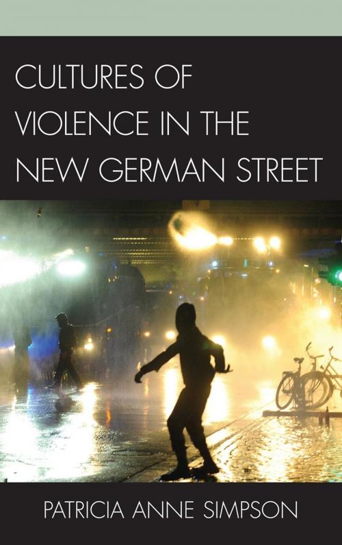 Cover of the book Cultures of Violence in the New German Street by Patricia Anne Simpson, Fairleigh Dickinson University Press