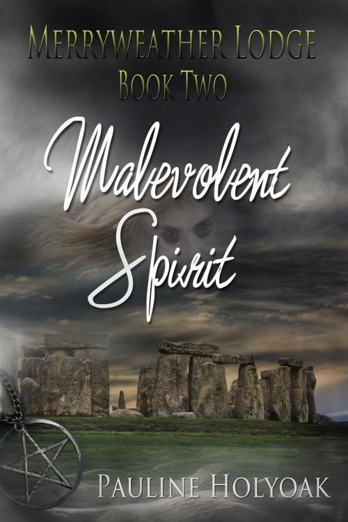 Cover of the book Merryweather Lodge - Malevolent Spirit by Pauline Holyoak, Whiskey Creek Press
