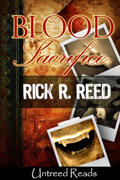 Cover of the book Blood Sacrifice by Rick R. Reed, Untreed Reads