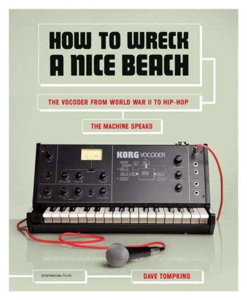Cover of the book How to Wreck a Nice Beach by Dave Tompkins, Melville House