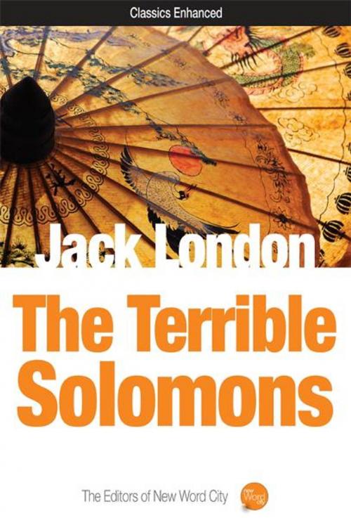 Cover of the book The Terrible Solomons by Jack London and The Editors of New Word City, New Word City, Inc.