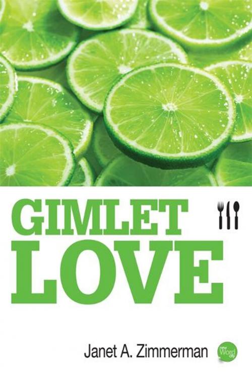 Cover of the book Gimlet Love by Janet A. Zimmerman, New Word City, Inc.