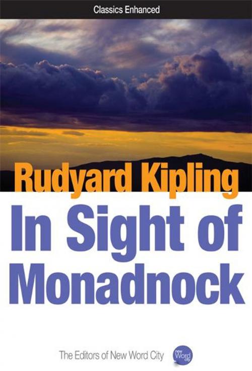Cover of the book In Sight of Monadnock by Rudyard Kipling and The Editors of New Word City, New Word City, Inc.