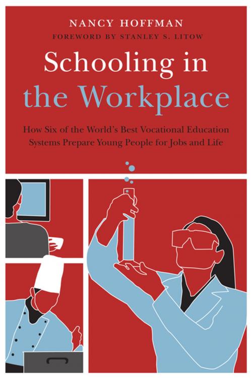 Cover of the book Schooling in the Workplace by Nancy Hoffman, Harvard Education Press