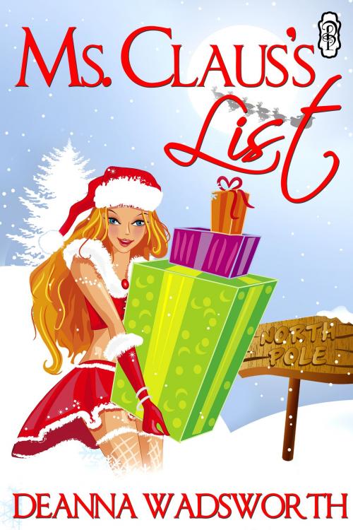 Cover of the book Ms. Claus's List by Deanna Wadsworth, Decadent Publishing