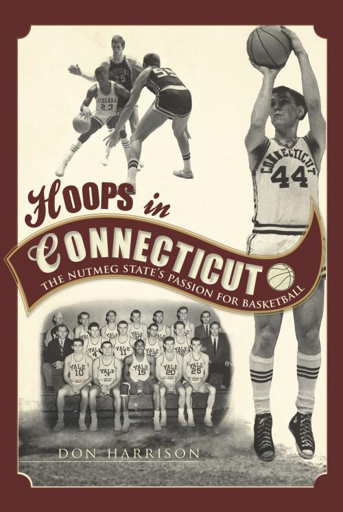 Cover of the book Hoops in Connecticut by Don Harrison, Arcadia Publishing Inc.