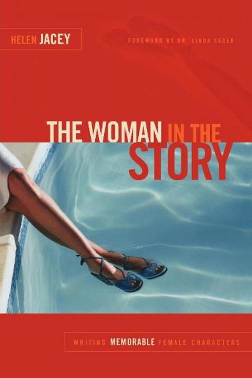 Cover of the book The Woman in the Story by Helen Jacey, Michael Wiese Productions