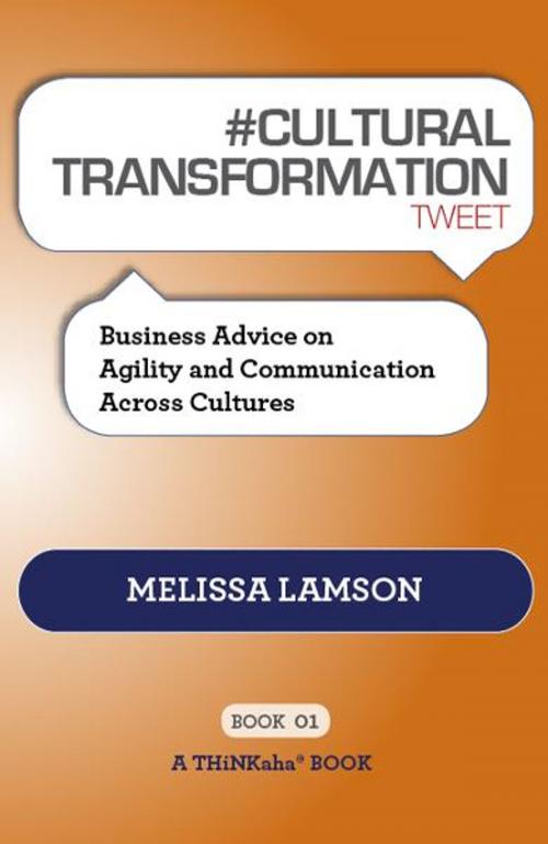 Cover of the book #CULTURAL TRANSFORMATION tweet Book01 by Melissa Lamson; Edited by Rajesh Setty, Happy About