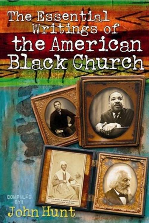 Cover of the book Essential Writings of the American Black Church by John Hunt, AMG Publishers
