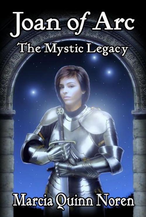 Cover of the book Joan of Arc: The Mysic Legacy by Marcia Quinn Noren, eBooks2go, Inc.