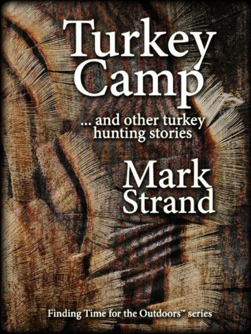 Cover of the book Turkey Camp by Mark Strand, BookBaby
