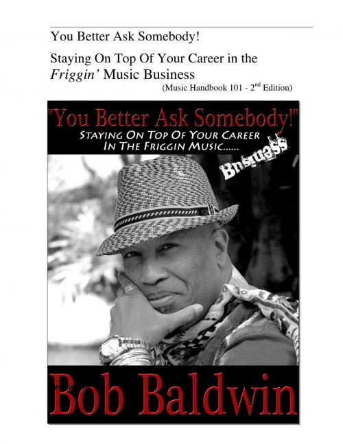 Cover of the book You Better Ask Somebody! by Bob Baldwin, BookBaby
