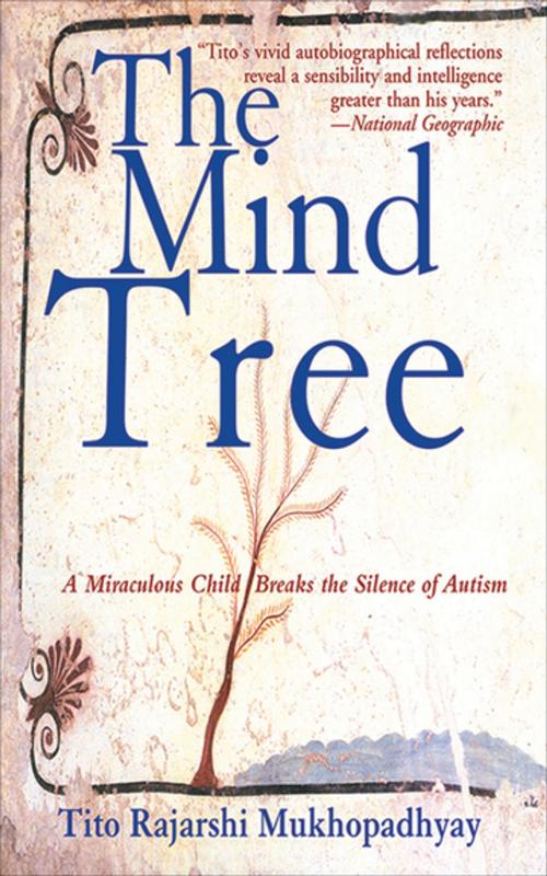 Cover of the book The Mind Tree by Tito Rajarshi Mukhopadhyay, Skyhorse Publishing
