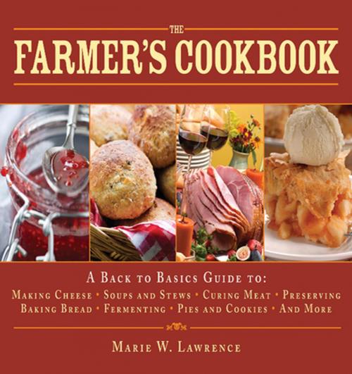 Cover of the book The Farmer's Cookbook by Marie W. Lawrence, Skyhorse Publishing
