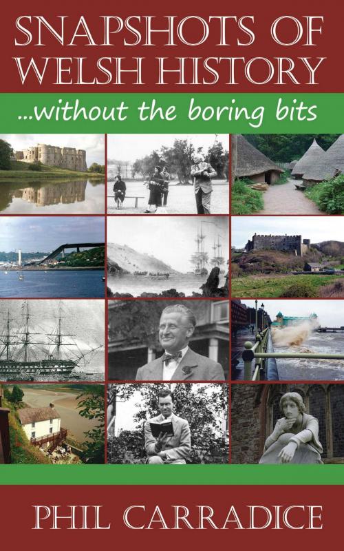Cover of the book Snapshots of Welsh History by Phil Carradice, Accent Press