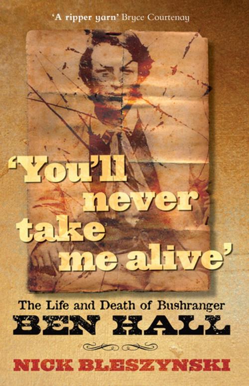 Cover of the book You'll Never Take Me Alive by Nick Bleszynski, Penguin Random House Australia