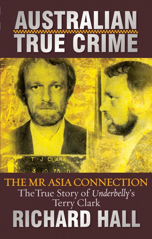 Cover of the book Greed: The 'Mr Asia' Connection by Richard Hall, Bonnier Publishing Australia