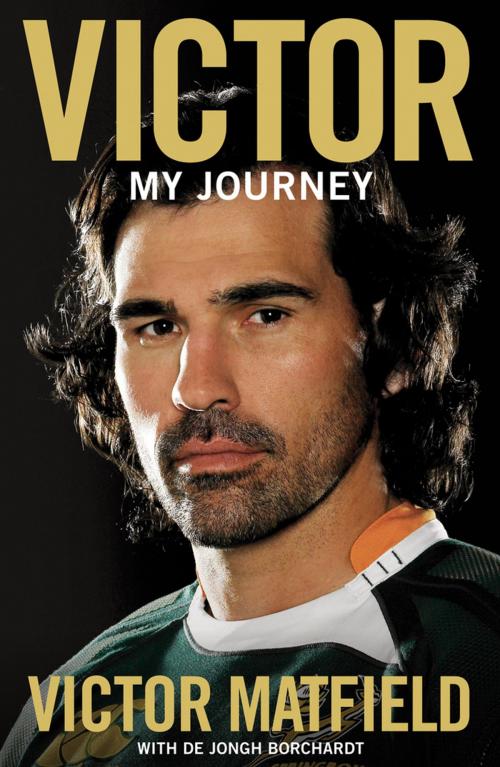Cover of the book Victor: My Journey by Victor Matfield, De Jongh Borchardt, Random House Struik