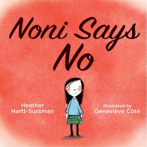 Cover of the book Noni Says No by Heather Hartt-Sussman, Tundra
