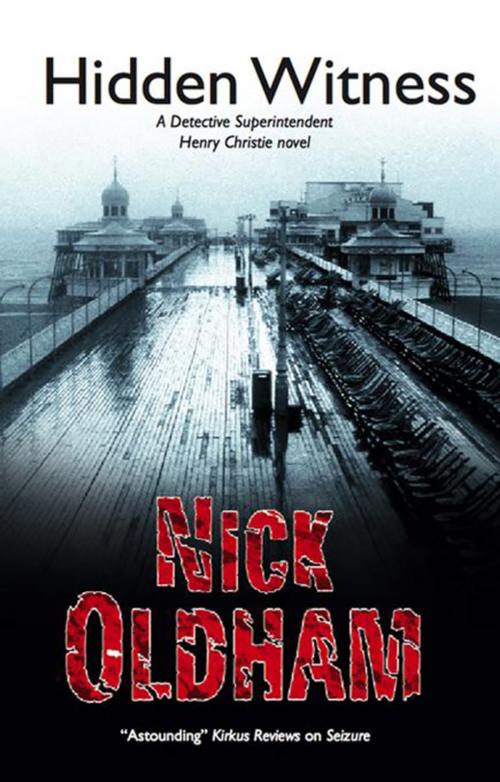 Cover of the book Hidden Witness by Nick Oldham, Severn House Publishers
