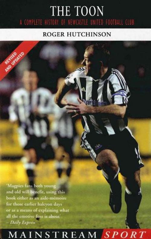 Cover of the book The Toon by Roger Hutchinson, R Hutchinson, Mainstream Publishing