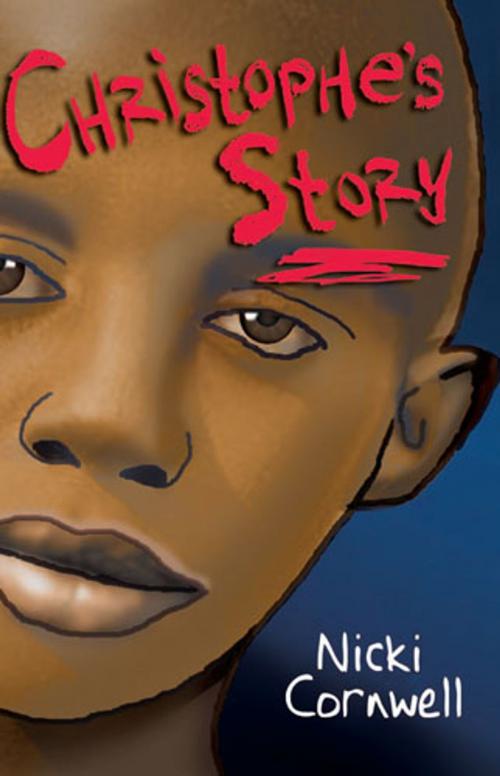 Cover of the book Christophe's Story by Nicki Cornwell, Frances Lincoln