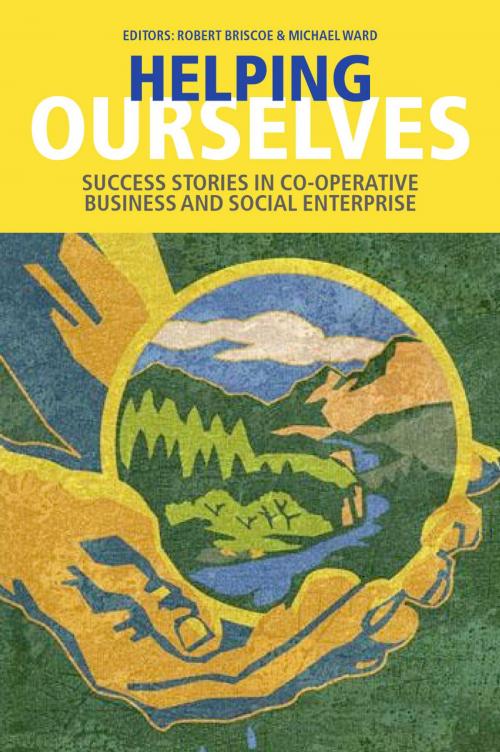 Cover of the book Helping Ourselves: Success Stories in Cooperative Business & Social Enterprise by , Oak Tree Press