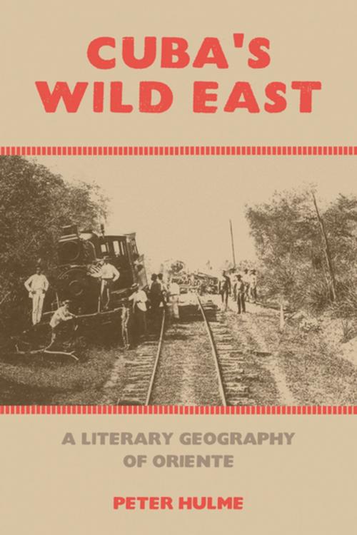 Cover of the book Cuba's Wild East by Peter Hulme, Liverpool University Press