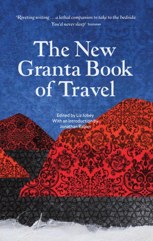 Cover of the book The New Granta Book of Travel by , Granta Publications