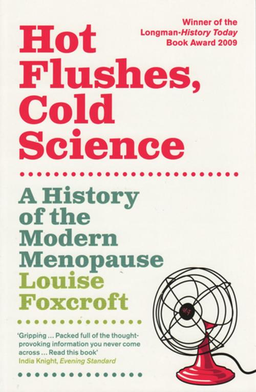Cover of the book Hot Flushes, Cold Science by Louise Foxcroft, Granta Publications