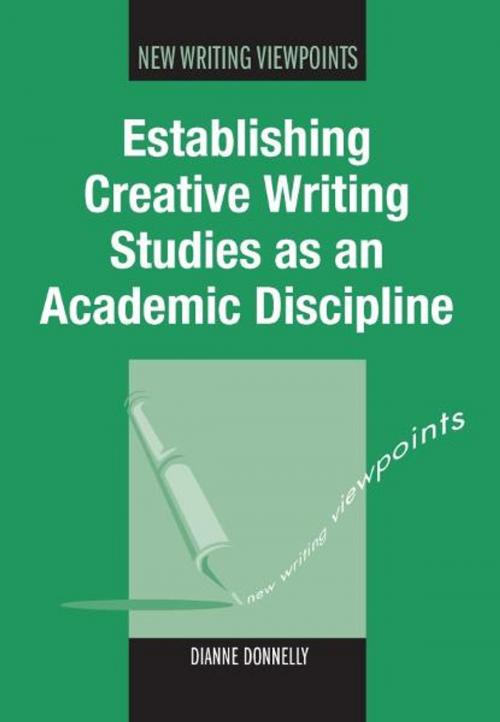 Cover of the book Establishing Creative Writing Studies as an Academic Discipline by DONNELLY, Dianne, Channel View Publications