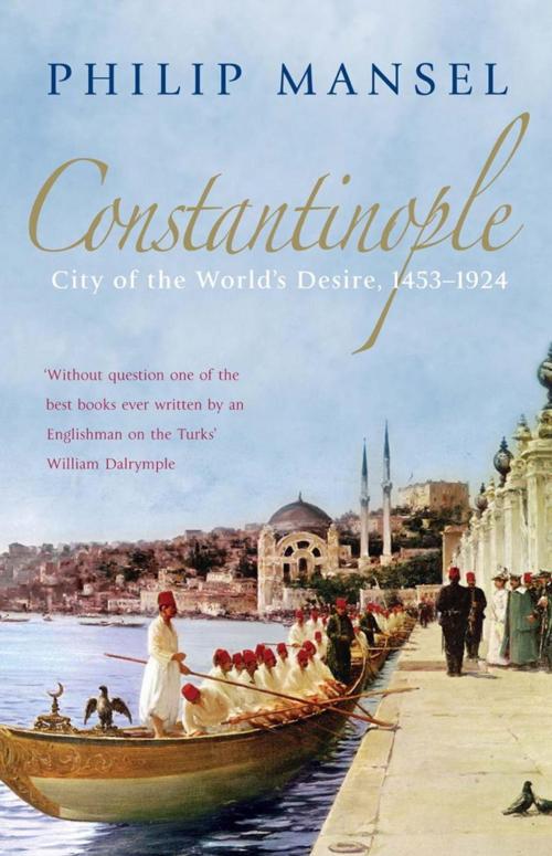 Cover of the book Constantinople by Philip Mansel, Hodder & Stoughton
