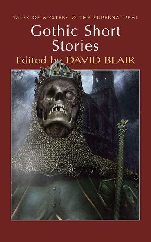 Cover of the book Gothic Short Stories by David Blair, David Blair, David Stuart Davies, Wordsworth Editions Ltd
