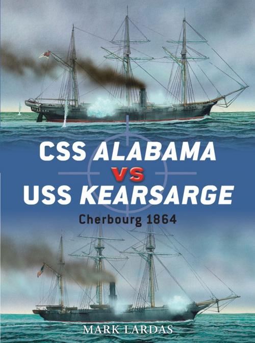 Cover of the book CSS Alabama vs USS Kearsarge by Mark Lardas, Bloomsbury Publishing