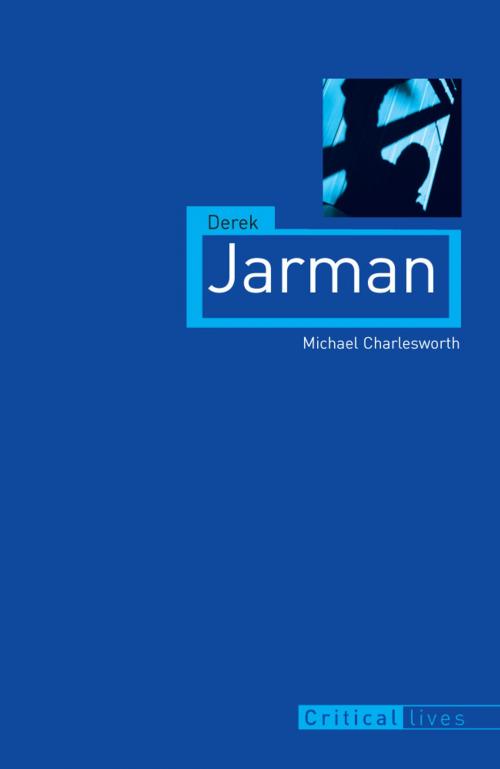 Cover of the book Derek Jarman by Michael Charlesworth, Reaktion Books