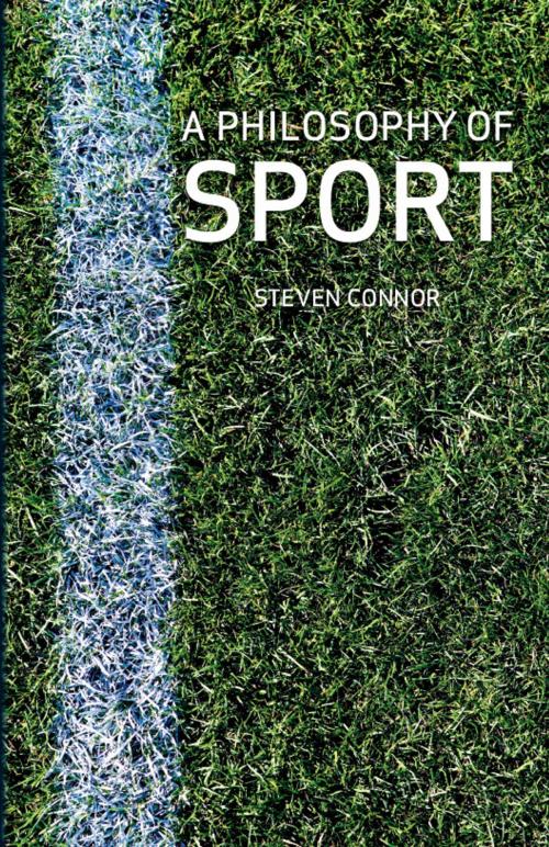 Cover of the book A Philosophy of Sport by Steven Connor, Reaktion Books