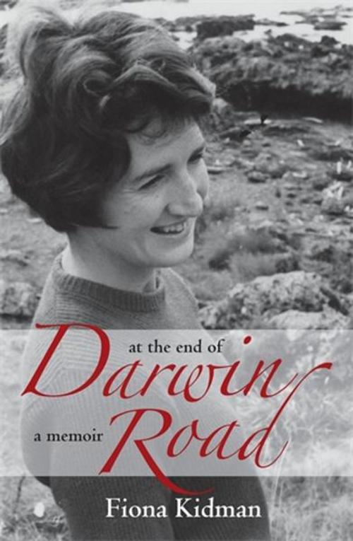 Cover of the book At The End Of Darwin Road: A Memoir by Fiona Kidman, Random House New Zealand