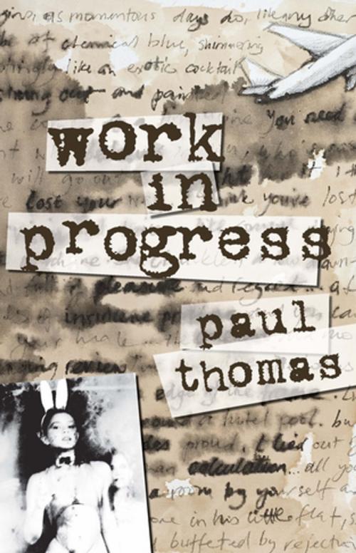 Cover of the book Work in Progress by Paul Thomas, Penguin Random House New Zealand